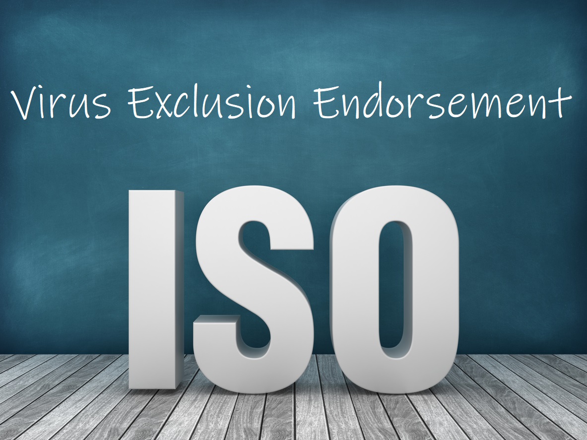 A chalkboard with the words ISO in front (Insurance Services Office) and “Virus Exclusion Endorsement” written on the board in chalk.